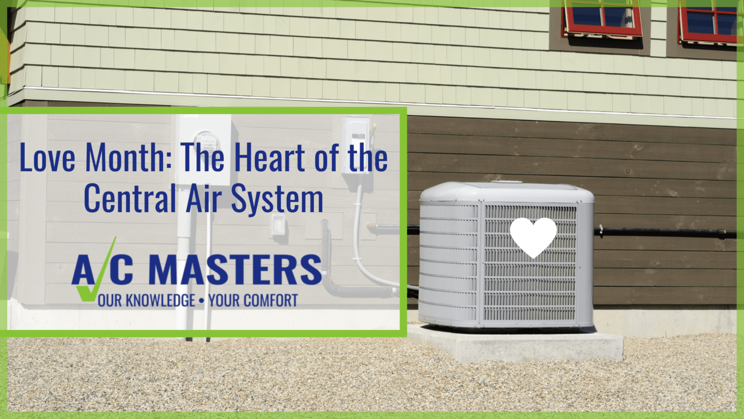 Love Month The Heart of the Central Air System A/C Masters Heating