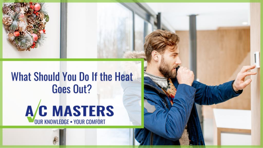 A/C Masters Blog Banner for What Should I Do If My Heat Goes Out